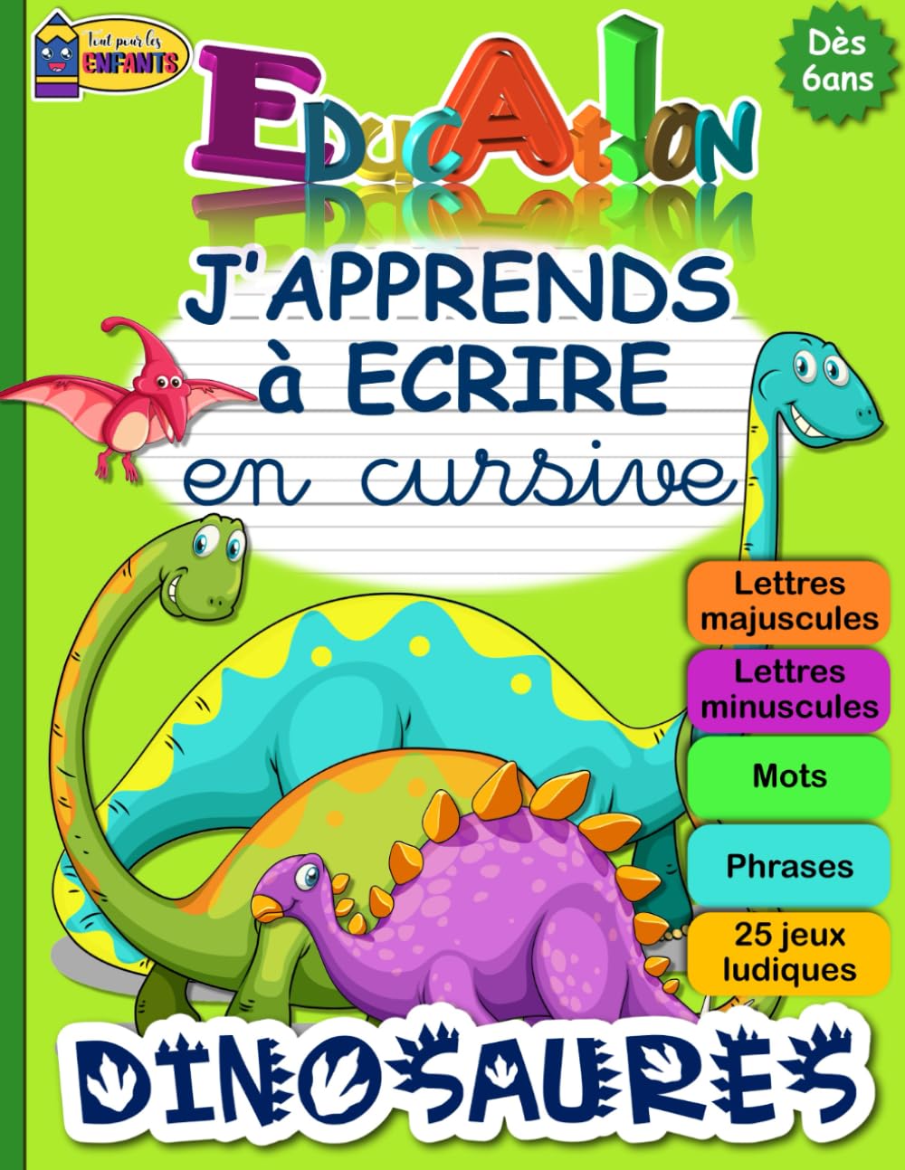 Cahier d’apprentissage Montessori : Écrire en cursive Dinosaures pour enfants dès 6 ans - Vins Rouges Harmonieux pour Chaque Occasion Cahier d’apprentissage Montessori : Écrire en cursive Dinosaures pour enfants dès 6 ans - Vins Rouges Harmonieux pour Chaque Occasion