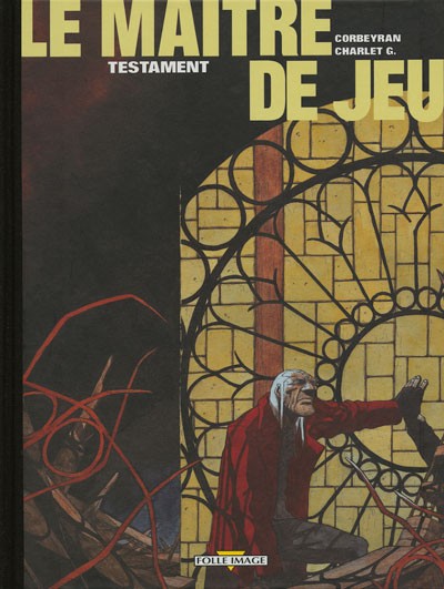 Charlet & Corbeyran – Le Maître de Jeu N°1 « Testament » Tirage limité (2000) - Vins Rouges Harmonieux pour Chaque Occasion Charlet & Corbeyran – Le Maître de Jeu N°1 « Testament » Tirage limité (2000) - Vins Rouges Harmonieux pour Chaque Occasion