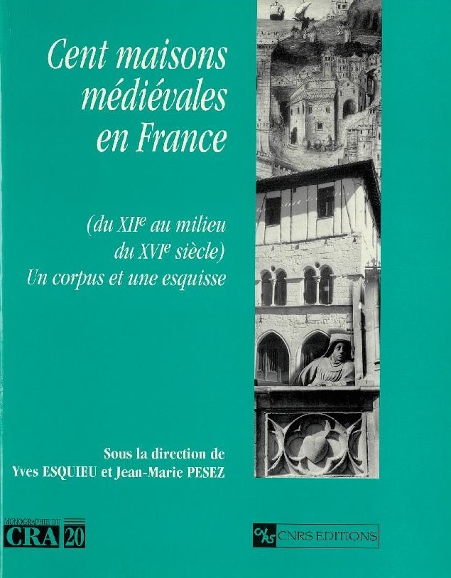 Cent maisons médiévales en France (du XIIe au milieu du XIVe siècle) - Vins Rouges Harmonieux pour Chaque Occasion Cent maisons médiévales en France (du XIIe au milieu du XIVe siècle) - Vins Rouges Harmonieux pour Chaque Occasion